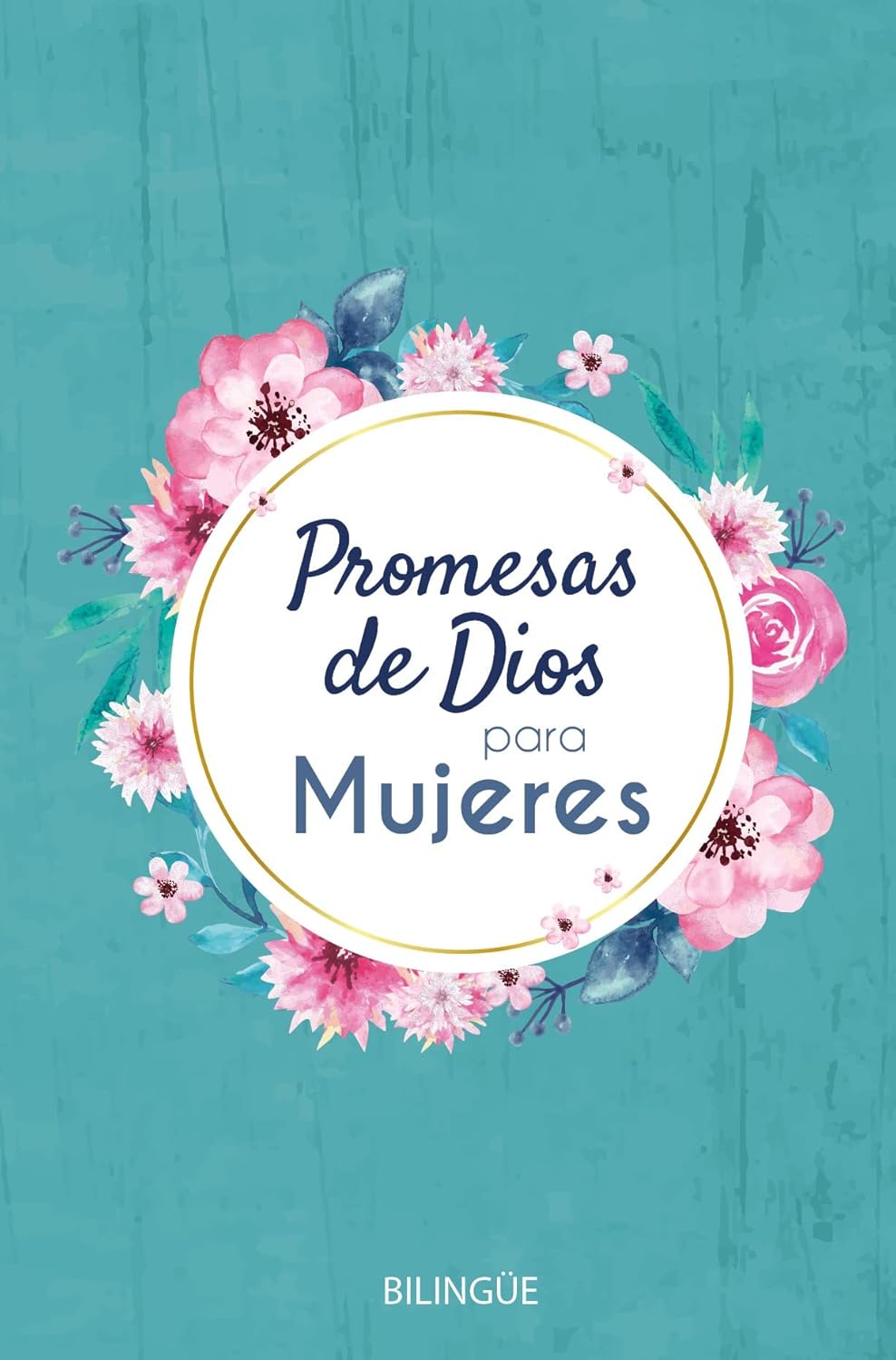 Promesas de Dios para mujeres - Libro Bilingüe