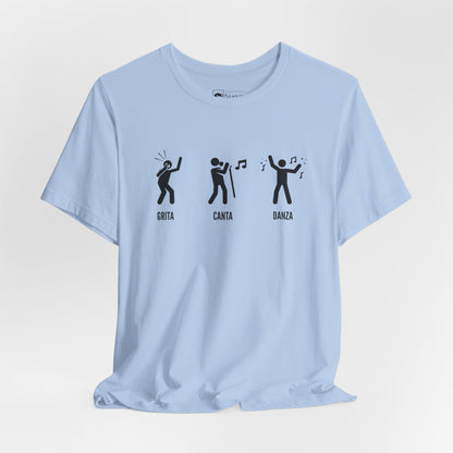 Grita, Canta, Danza — Camiseta unisex de manga corta