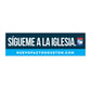 Sígueme a la Iglesia — Bumper Sticker